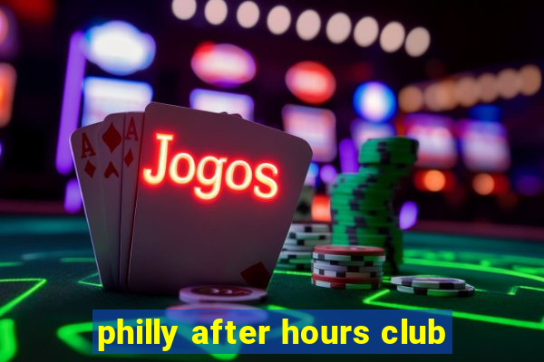 philly after hours club