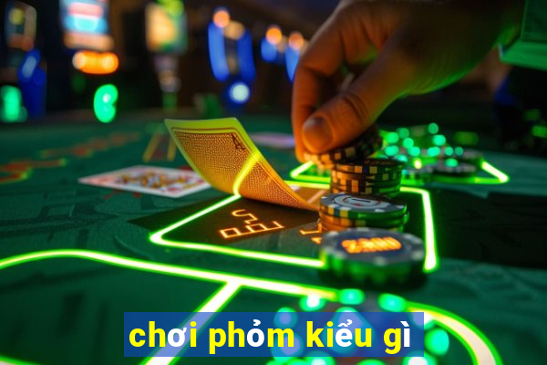 chơi phỏm kiểu gì