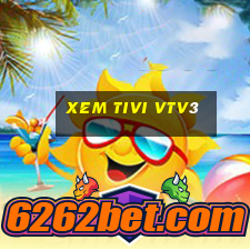 xem tivi vtv3