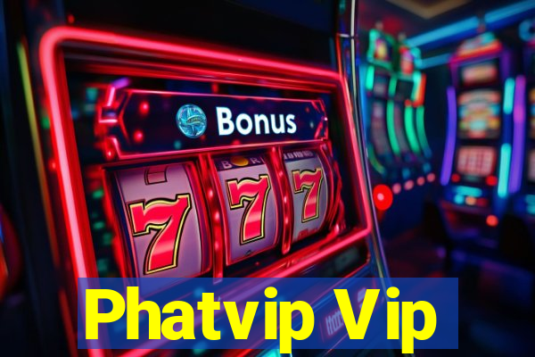 Phatvip Vip