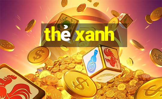 thẻ xanh