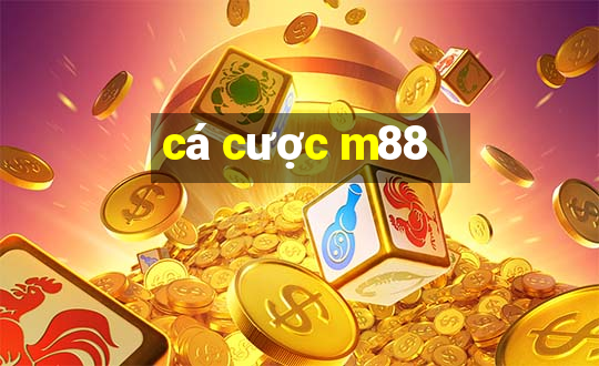 ca cuoc m88