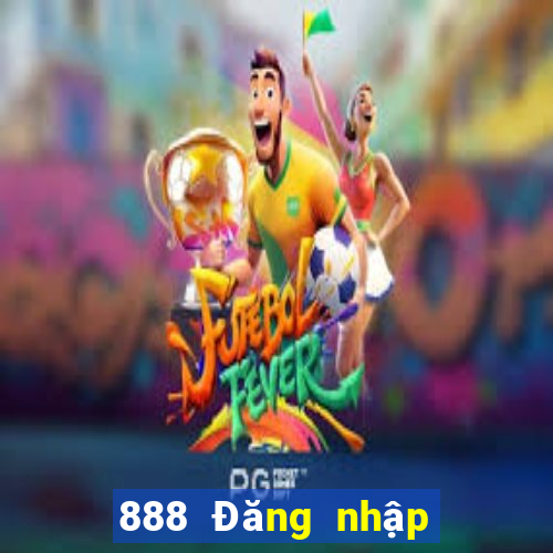 888 Đăng nhập nền tảng