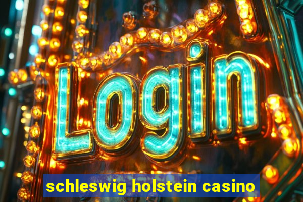 schleswig holstein casino