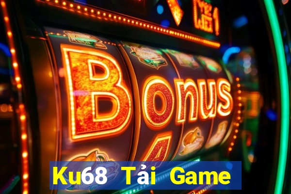 Ku68 Tải Game Bài Nhất Vip