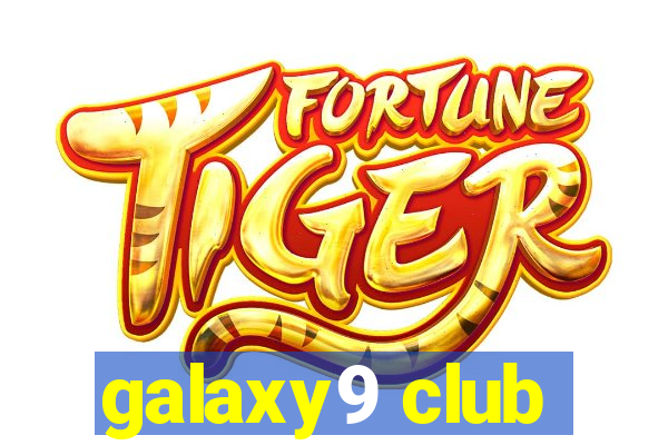 galaxy9 club