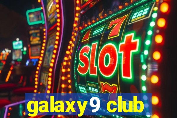 galaxy9 club