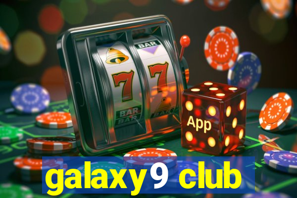 galaxy9 club