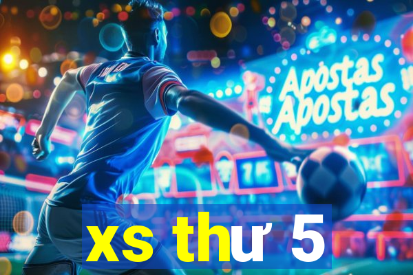 xs thư 5