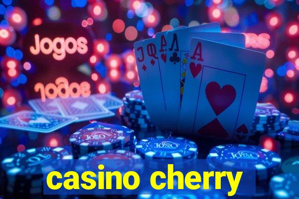 casino cherry