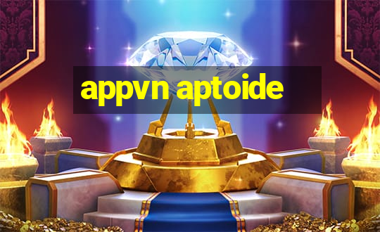 appvn aptoide