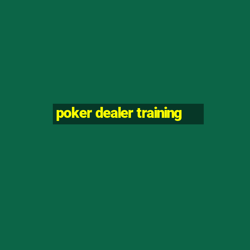 poker dealer training