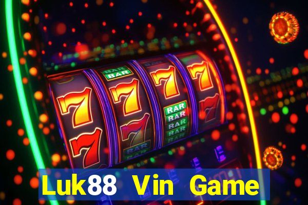 Luk88 Vin Game Bài Hay Nhất Hiện Nay