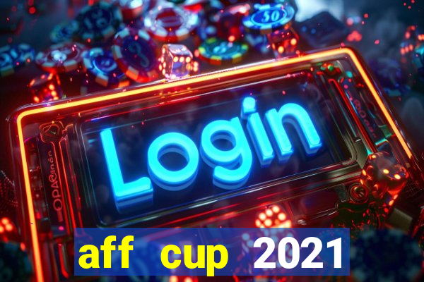 aff cup 2021 việt nam