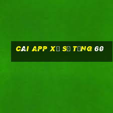 Cài app xổ số tặng 60