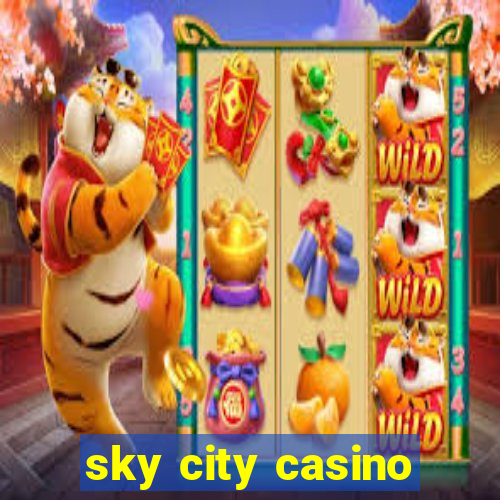 sky city casino