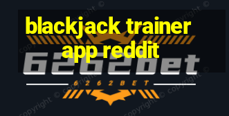 blackjack trainer app reddit