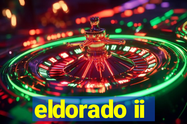 eldorado ii