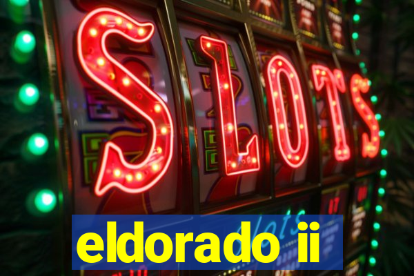 eldorado ii