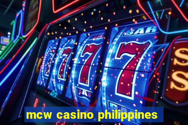 mcw casino philippines