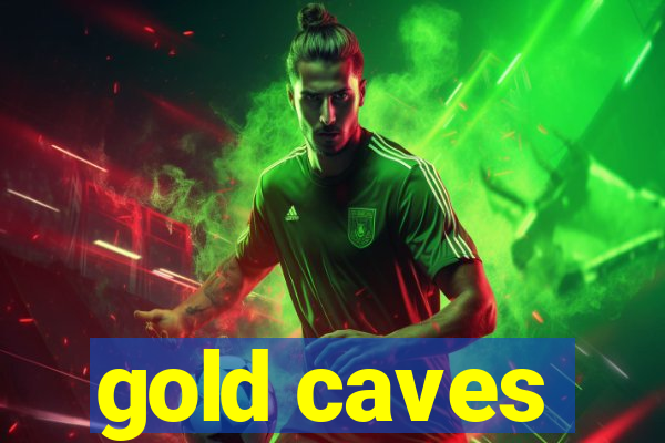 gold caves