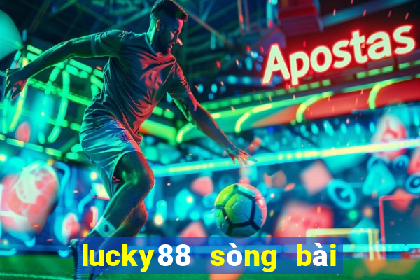 lucky88 sòng bài trực tuyến