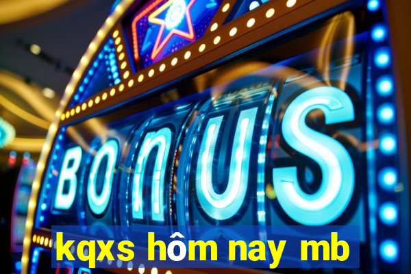 kqxs hôm nay mb