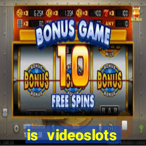 is videoslots casino safe