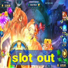 slot out