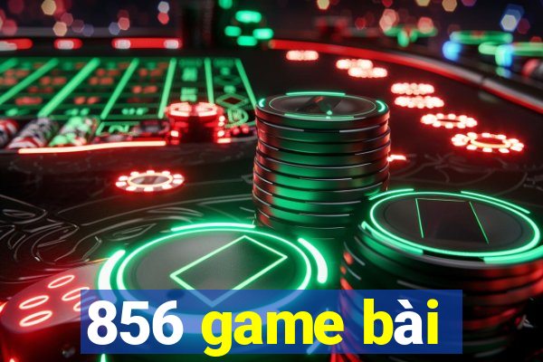 856 game bài