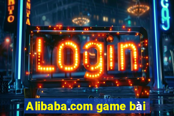 Alibaba.com game bài