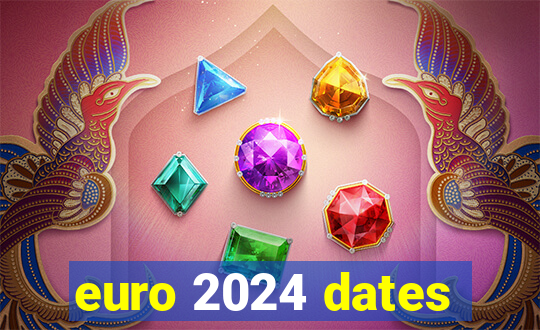 euro 2024 dates