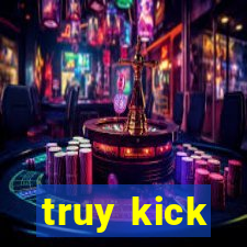 truy kick