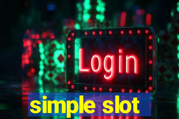 simple slot