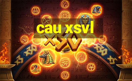 cau xsvl