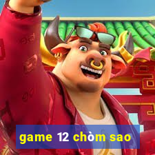 game 12 chòm sao