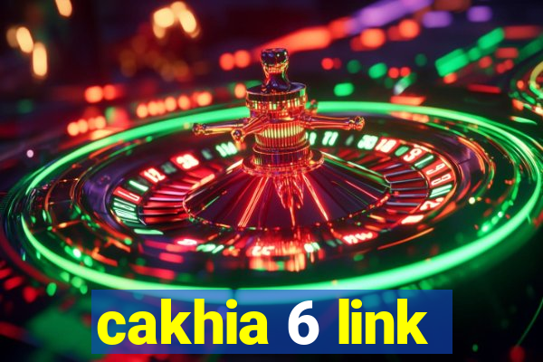 cakhia 6 link