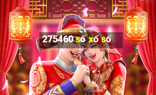 275460 số xổ số