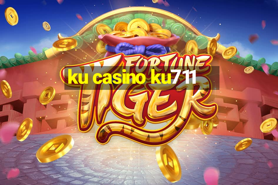 ku casino ku711