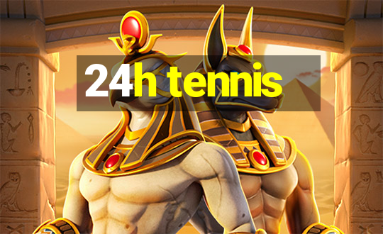 24h tennis