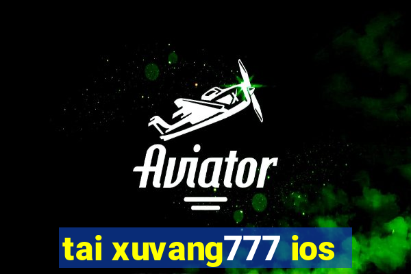 tai xuvang777 ios