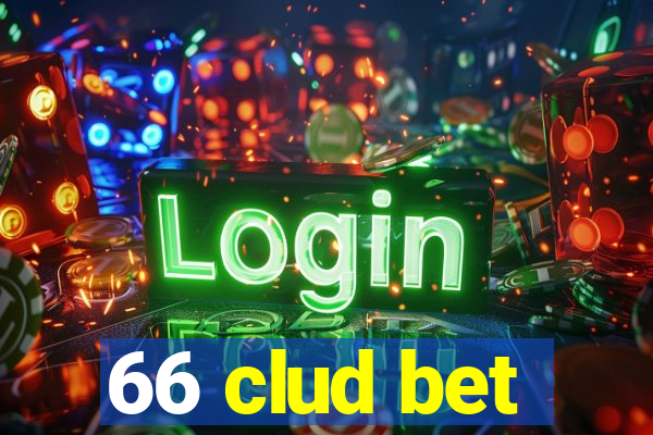 66 clud bet