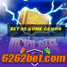 bet at home casino