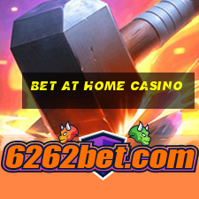 bet at home casino