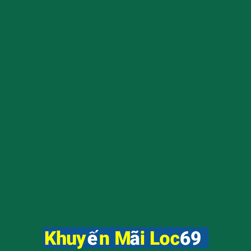 Khuyến Mãi Loc69