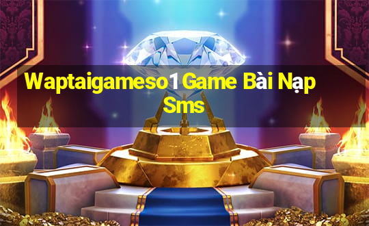 Waptaigameso1 Game Bài Nạp Sms