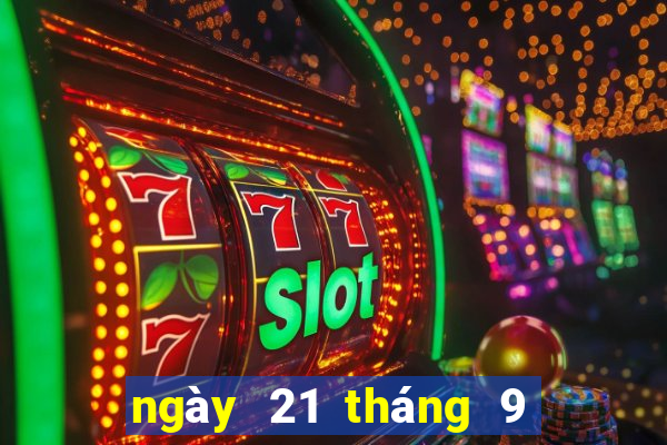 ngày 21 tháng 9 xổ số miền trung