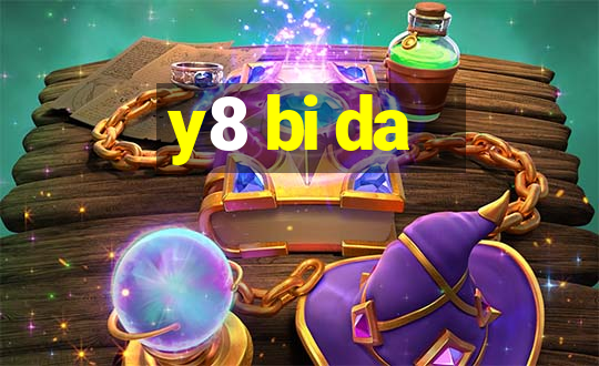 y8 bi da