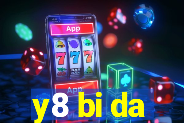 y8 bi da