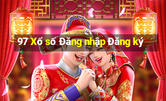 97 Xổ số Đăng nhập Đăng ký